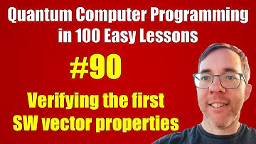 #90/100: Verifying the first SW vector properties | Quantum Computer Programming in 100 Easy Lessons
