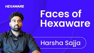 Faces of Hexaware – Harsha Sajja