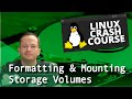 Linux Essentials - Formatting & Mounting Storage Volumes