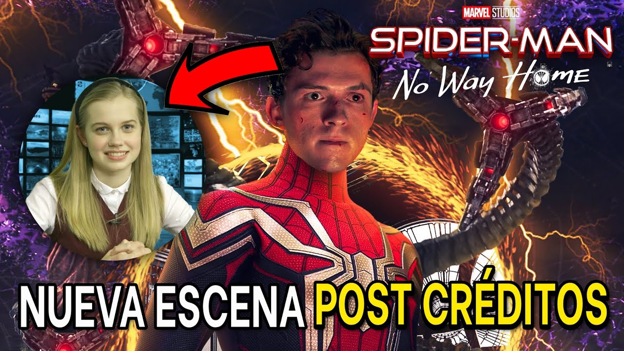 Se filtra descripción de la nueva ESCENA POST CRÉDITOS de Spider-Man No Way  Home (Reestreno) - YouTube