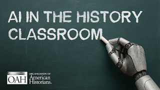 AI in the History Classroom