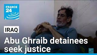 ‘I just want by dignity back: 20 years on, Abu Ghraib detainees seek justice • FRANCE 24 English