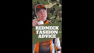 Redneck Fashion Advice | #shorts