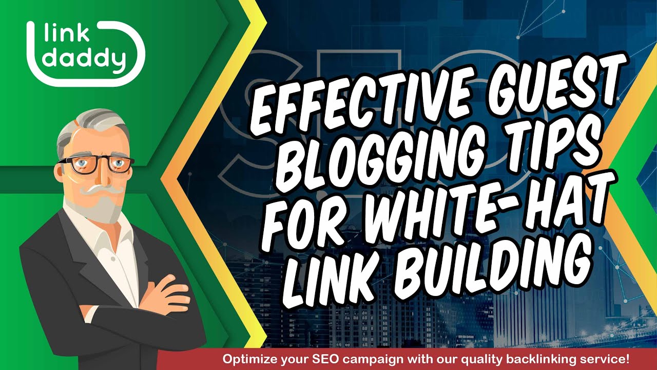 Effective Guest Blogging Tips for White Hat Link Building