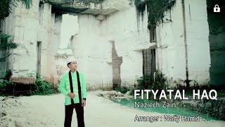 Sholawat Terbaru! Fityatal Haq - By Naziech Zain -  