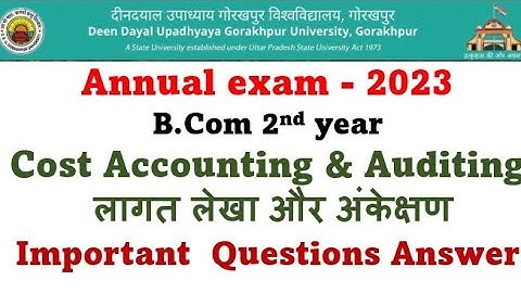 Cost Accounting and Auditing Important Qus.Ans B.Com 2nd year DDU University Annual exam 2023