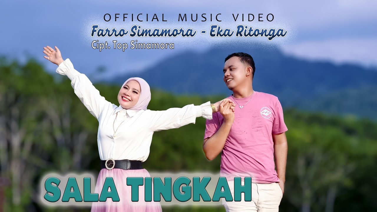 Sala Tingkah - Farro Simamora Feat Eka Ritonga (Official Music Video) 