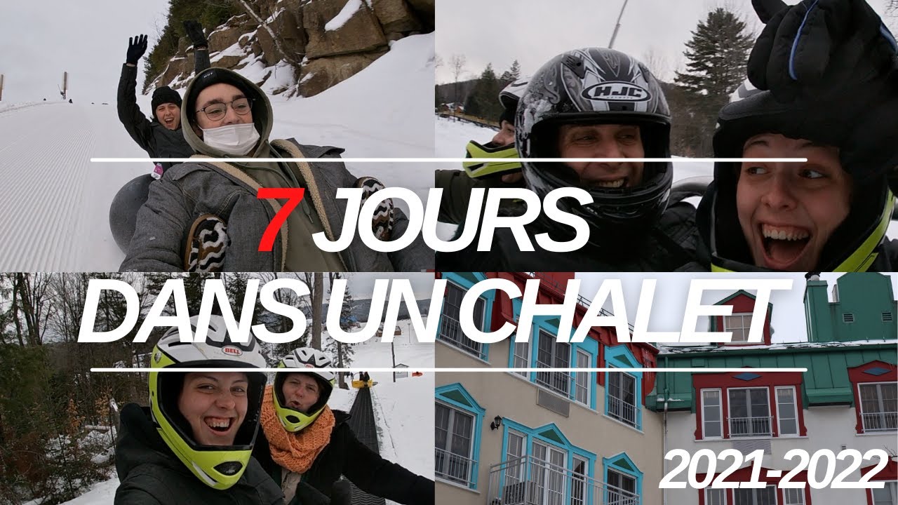 7 JOURS DANS UN CHALET!