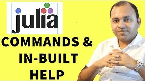 Working and managing Julia Environment and using Julia in built Help