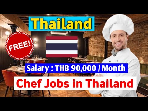 Chef Jobs in Thailand 🇹🇭 | Thailand Free Work Permit 2021 | Bangkok Free Jobs 2021 | Apply Online