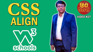 Video 27: CSS Align | W3Schools.com | CSS Tutorials in Hindi | Programming with Rakesh