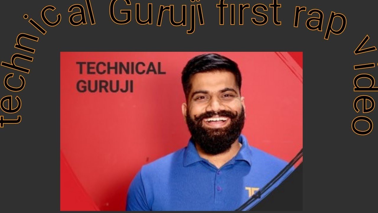 Technical Guruji first rap video