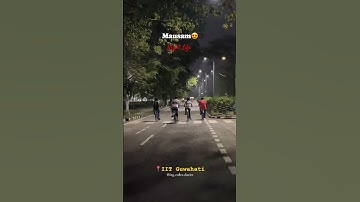 Night Life @ IIT Guwahati #iitguwahati #nightlife #mausam #iitmotivation #shorts #campuslife #iitjee