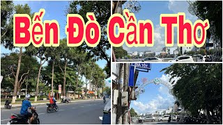 BẾN BẮC CẦN THƠ, Bến Đò Qua Sông Hậu TP CAN THO ngày  6/5/2025