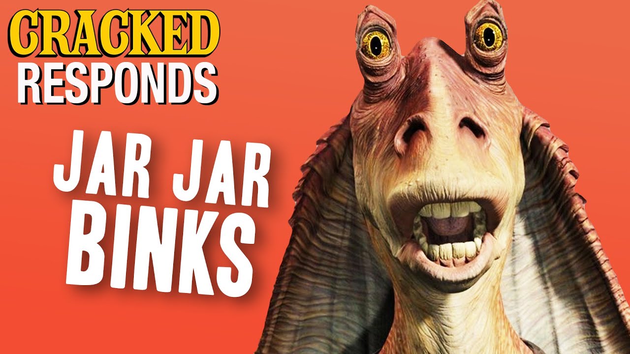 In defense of Jar Jar Binks