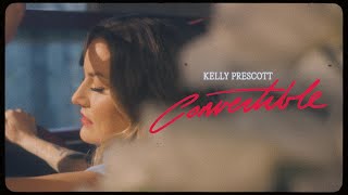 Kelly Prescott - Convertible (Official Lyric Video)