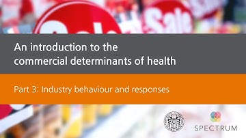 WEBINAR: An introduction to the commercial determinants of health, Part 3