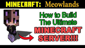 How to build The Ultimate Minecraft Server - Setup Guide - Meowlands ep.1