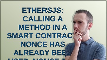 Ethereum: Ethersjs: Calling a method in a smart contract: nonce has already been used, Nonce too low