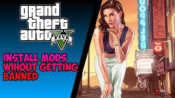 How to Install Mods In GTA V PC Without Getting Banned