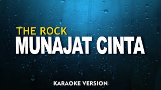 THE ROCK - MUNAJAT CINTA (KARAOKE VERSION)