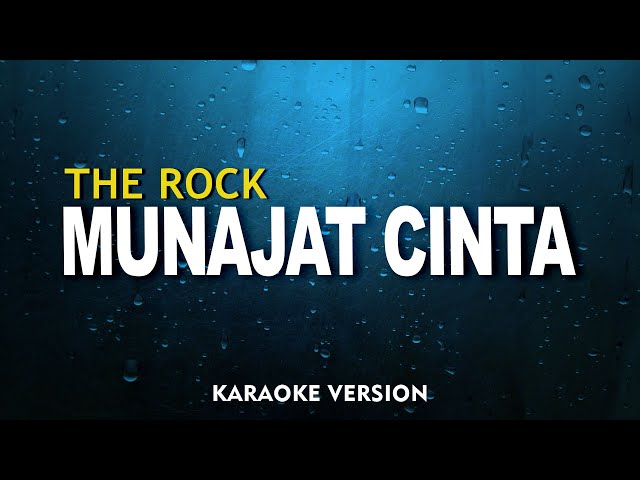 THE ROCK - MUNAJAT CINTA (KARAOKE VERSION) class=