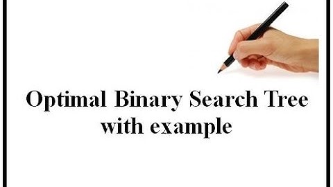 Optimal Binary Search Tree with example (English+Hindi)