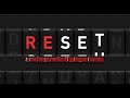 RESET Series