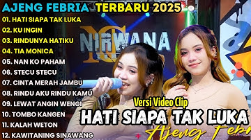 HATI SIAPA TAK LUKA - AJENG FERBIA -  NIRWANA MUSIC FULL ALBUM TERBARU 2025 || MAHESA MUSIC TERBARU