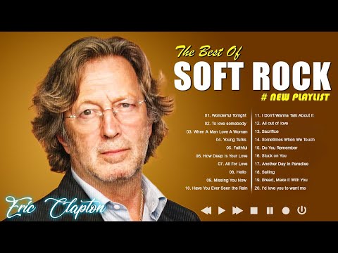 Eric Clapton, Lionel Richie, Rod Stewart, Michael Bolton, Chicago - Soft Rock Hits - #EricClapton108