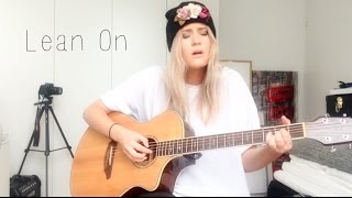 Lean On - Major Lazer, MO, DJ Snake (Cover by Lilly Ahlberg)