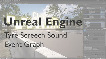 Unreal Engine 5 - Car Tyre Screech Event Graph - Sound Design for Video Games