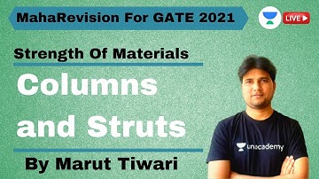 Columns and Struts | Strength Of Materials | MahaRevision for GATE 2021 | Marut Tiwari