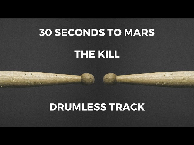 30 Seconds To Mars - The Kill (drumless) class=