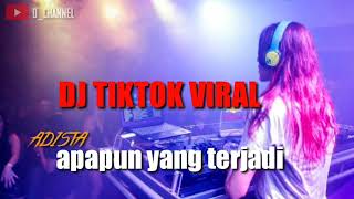 Download Lagu DJ apapun yang terjadi ADISTA Full Bas| TikTok viral MP3
