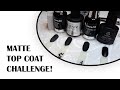 Matte Top Coat Challenge!