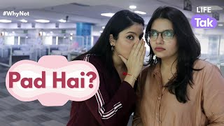 She Got Her Periods In The Office | Menstruation | Break The Taboo | Why Not | Life Tak