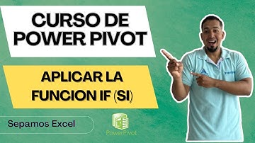 Como Usar o aplicar la funcion IF (SI) en las Power Pivot Cap 24 #sepamosexcel #powerpivot #excel