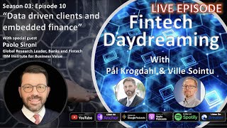 Fintech Daydreaming S03E10 - Data driven clients and embedded finance LIVE with Paolo Sironi