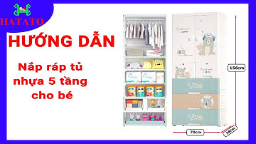 Hướng Dẫn Lắp Ráp Tủ Nhựa Cho Bé Mẫu Tủ Nhựa 5 Tầng #hatato #tunhua