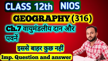 NIOS Class 12 Geography (316) Chapter 7 | Summary | Important questions Answers