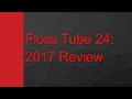 Floss Tube 24: 2017 Review