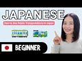 How to Use Public Transportations in Japan | Beginner Japanese Comprehensible Input