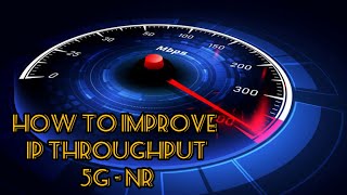 How To Improve IP THROUGHPUT In 5G NR #5g #5gstudy #telecome #study  #wireless #dataspeed