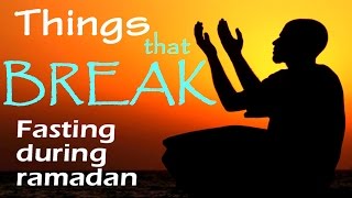 Things That Break The Fasting In Ramadan  Dawah Islam Channel