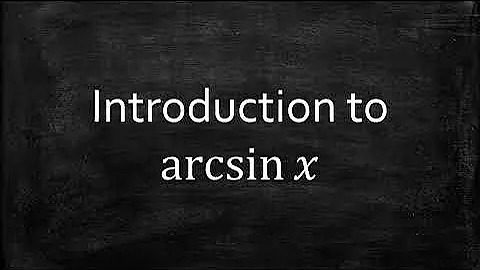 Introduction to arcsin(x)