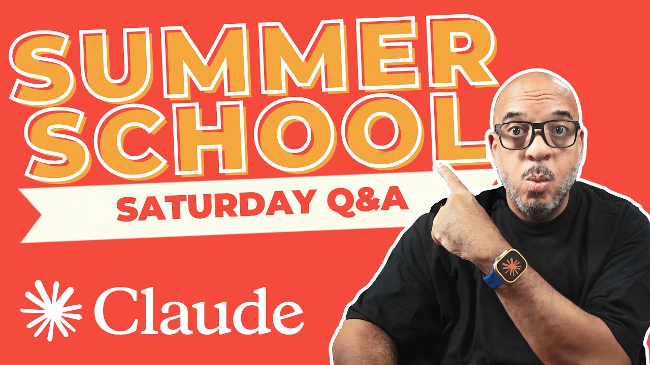 Summer School: Saturday Q&A (Bring Your AI Questions)