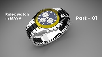 Rolex Watch modeling in MAYA - Part 01