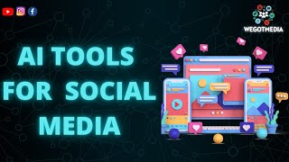 Use These AI Social Media Tools To Build Your Business | WeGotMedia | Digital Media Tips & Tutorials