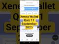 Xenea वॉलेट डेली Quiz 11 September | Xenea Wallet Quiz Answers Today | Xenea daily quiz | #xenea